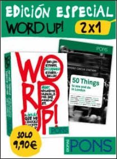 word up! edicion especial : diccionario de argot ingles-español, español-ingles + 50 things to see and do in london-9788415640547