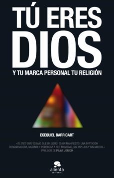 tu eres dios (ebook)-ecequiel barricart-9788415678847