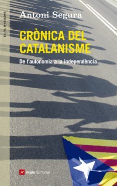 cronica del catalanisme-antoni segura-9788415695547