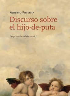 discurso sobre el hijo-de-puta-alberto pimenta-9788415862147