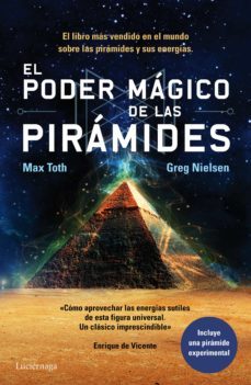 el poder magico de las piramides-max toth-greg nielsen-9788415864547