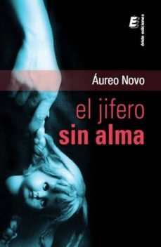 el jifero sin alma-aureo novo-9788415883647