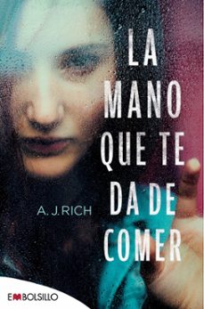 la mano que te da de comer-a. j. rich-9788416087747