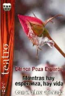 mientras hay esperanza, hay vida-blanca poza-9788416107247