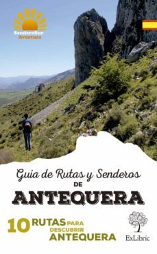 (i.b.d.) guia de rutas y senderos de antequera-9788416110247