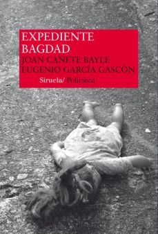 expediente bagdad (ebook)-joan cañete bayle-eugenio garcia gascon-9788416208647