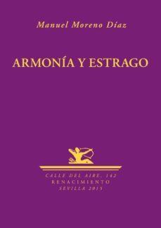 armonia y estrago-manuel moreno diaz-9788416246847