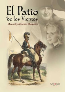 el patio de los vientos-manuel jose alfonsin marnotes-9788416274147