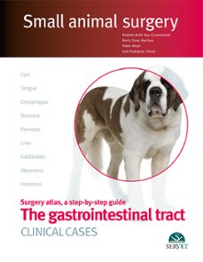 the gastrointestinal tract. clinical cases. small animal surgery-rodolfo bruhl day-maria martinez-9788416315147