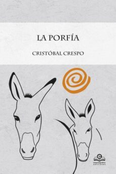 la porfia-cristobal crespo caro-9788416319947