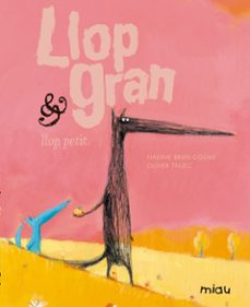 llop gran i llop petit-nadine brun cosme-olivier tallec-9788416434947