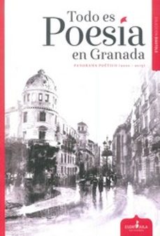 todo es poesia en granada-jose (coord.) martin de vayas-9788416485147
