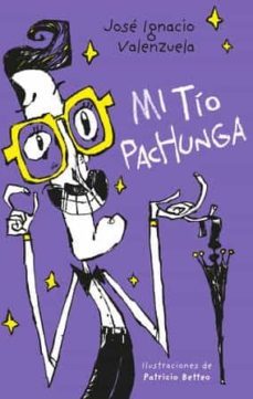 mi tio pachunga-jose ignacio valenzuela-9788416490547