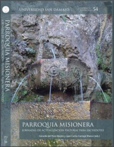 parroquia misionera: jornada de actualizacion pastoral para sacerdotes-gerardo del pozo abejon-juan carlos carvajal-9788416639847