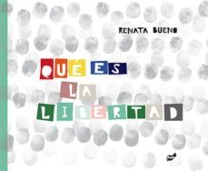 ¿que es la libertad?-renata bueno-9788416817047