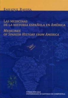 las medicinas de la historia española en america-enrique raviña rubira-9788416954247