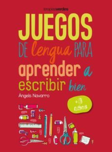 juegos de lengua para aprender a escribir bien + 8-9788416972647