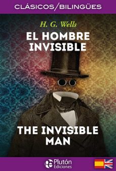 el hombre invisible / the invisible man (ed. bilingüe español - ingles)-herbert george wells-9788417079147