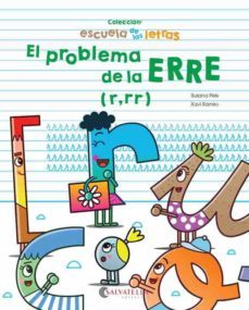 el problema de la erre (r,rr) (escuela de las letras 3)-9788417091347
