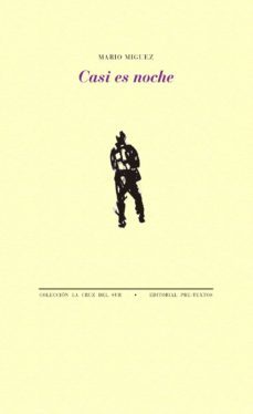 casi es noche-mario miguez-9788417143947