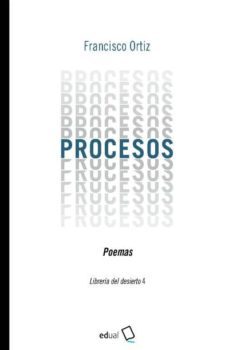 procesos: poemas-francisco ortiz-9788417261047