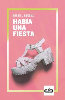 había una fiesta-marina l. riudoms-9788417417147