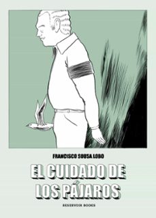el cuidado de los pajaros (ebook)-francisco sousa lobo-9788417511760