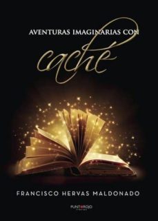 aventuras imaginarias con cache (ebook)-francisco hervas maldonado-9788417520847