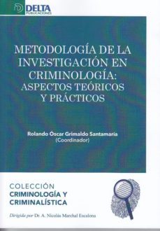 metodologia de la investigacion en criminologia: aspectos teoricos y practicos-9788417526047