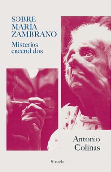 sobre maria zambrano-antonio colinas-9788417624347