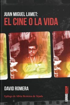 juan miguel lamet: el cine o la vida-david romera-9788417721947