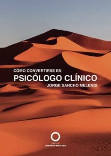 como convertirse en psicologo clinico-jorge sancho melendi-9788417723347