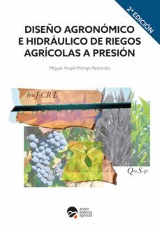 diseño agronomico e hidraulico de riegos agricolas a presion (2ª ed.)-miguel angel monge redondo-9788417884147