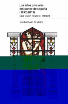 los años cruciales del banco de españa (1992-2018)-9788417945947