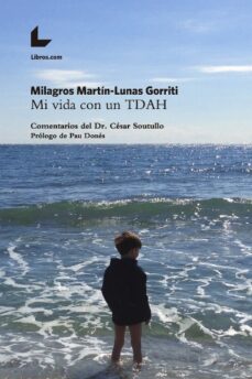 mi vida con un tdah-milagros martin lunas gorriti-9788417993047