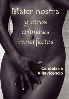 mater nostra y otros crimenes imperfectos-candelaria villavicencio-9788418048647