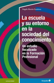 la escuela y su entorno en la sociedad del conocimiento (ebook)-9788418083747