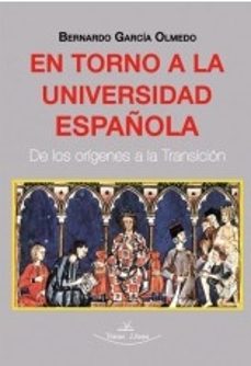en torno a la universidad española-francisco garcia olmedo-9788418158247
