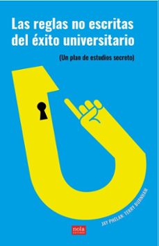 las reglas no escritas del exito universitario (ebook)-terry burnham-phelan jay-9788418164347