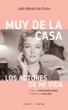 muy de la casa: los actores de mi vida-joao benard da costa-9788418239847