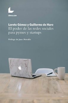 el poder de las redes sociales para pymes y startups-loreto gomez-guillermo de haro-9788418261947