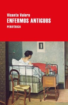 enfermos antiguos (ebook)-vicente valero-9788418264047