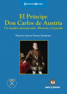 el principe don carlos de austria-francisco javier puerto sarmiento-9788418316647