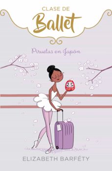 piruetas en japon (clase de ballet 7)-9788418318047
