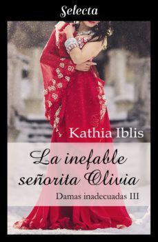 la inefable señorita olivia (damas inadecuadas 3) (ebook)-kathia iblis-9788418399947