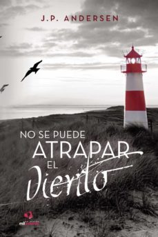 no se puede atrapar el viento-jorge perez andersen-9788418412547