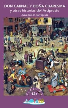 don carnal y doña cuaresma y otras historias del arcipreste-juan ramon torregrosa-9788418488047
