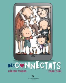 desconnectats (ebook)-miriam tirado torras-miriam tirado-joan turu-9788418522147