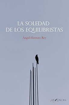 la soledad de los equilibristas-angel herrero rey-9788418536847