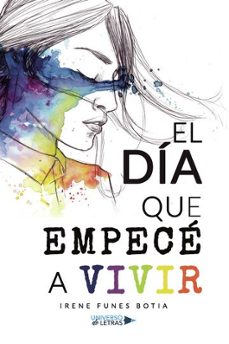 el dia que empece a vivir-irene funes botia-9788418570247